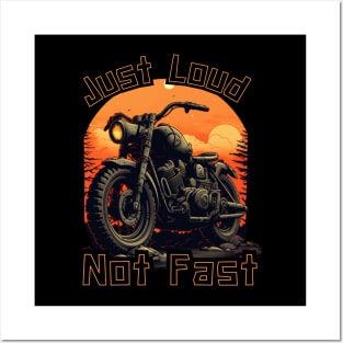 JUST LOUD NOT FAST Posters and Art